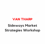 Van Tharp – Sideways Market Strategies Workshop