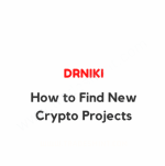 Drniki – How to Find New Crypto Projects