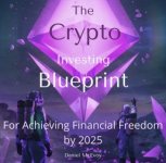 Crypto Dan – The Crypto Investing Blueprint to Financial Freedom by 2025