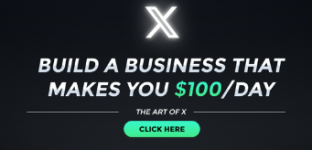 The Art of X (Twitter) Build a Business That Makes You $100Day (UPDATED JUNE 2024)